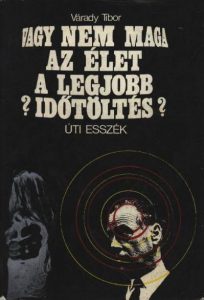 Várady Tibor első könyve amerikai élményeiről szólt (Symposion Könyvek sorozat, Újvidék, 1971,)